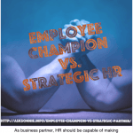 Employee Champion or Strategic HR